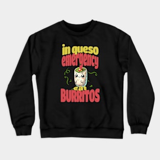 Burrito Emergency Cheesy Rescue Crewneck Sweatshirt
